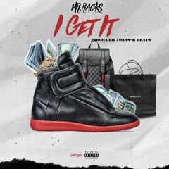 Mr. Racks - I Get It