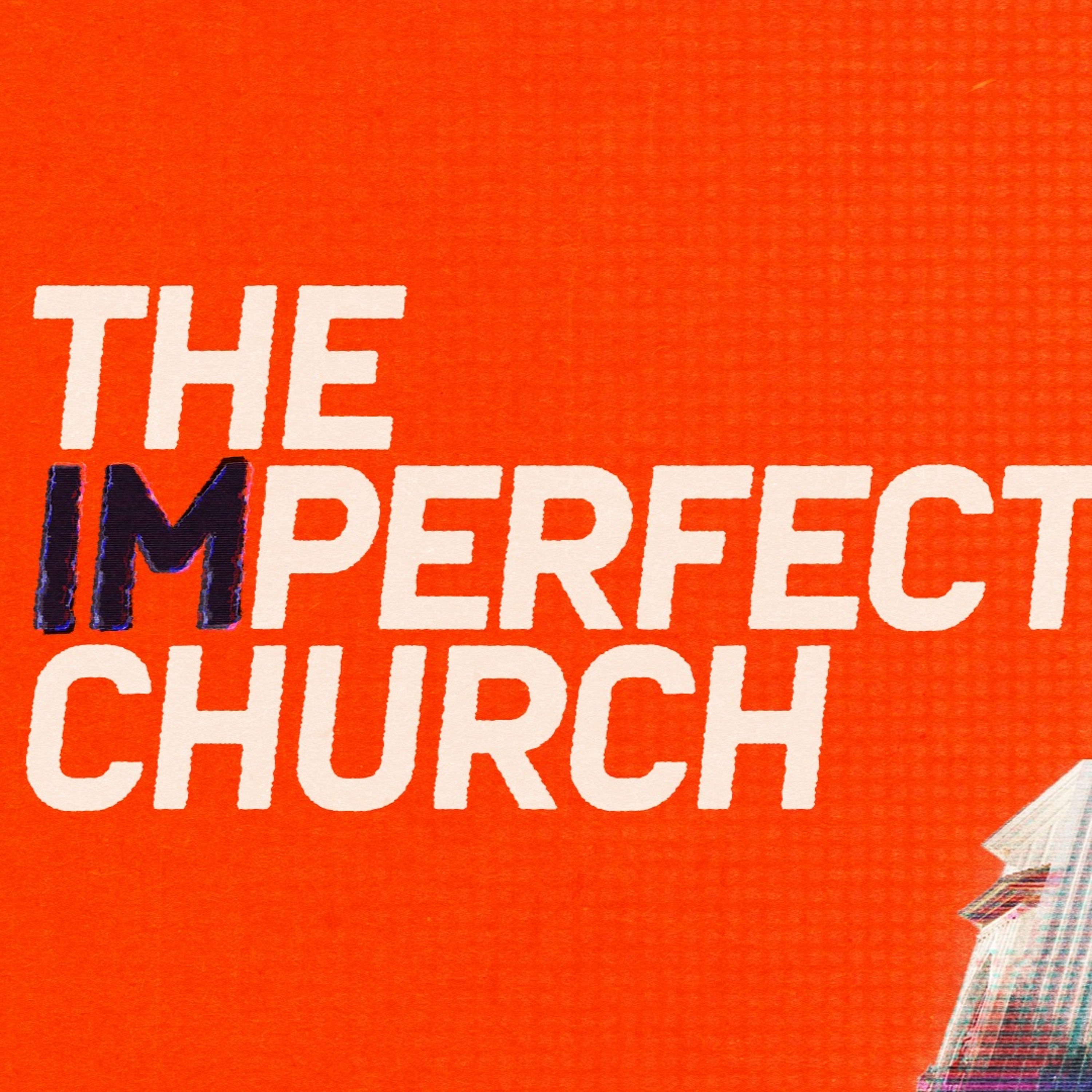 9.2.18 The Imperfect Church (Week 5: A Better Vision For Your Life) episode artwork