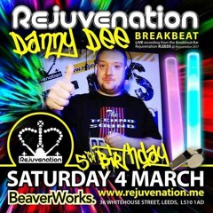 Rejuvenation 6th Birthday - Beaverworks Leeds - Breakbeat Bar - Danny Dee - 17-3-2018