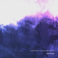 acloudyskye & lostkid - Exodus