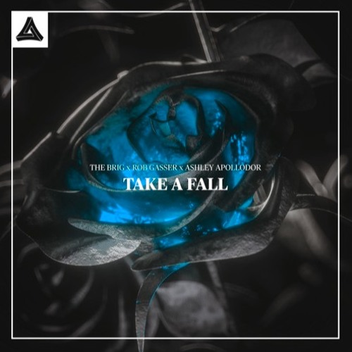 The Brig x Rob Gasser x Ashley Apollodor - Take A Fall (FutureExit Remix)