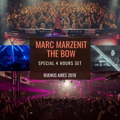 Marc Marzenit - The Bow - Buenos Aires 2018 - 4 Hours Dj Set