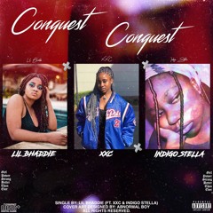 Conquest ft. XXc & Indigo Stella [PROD. by TxB]