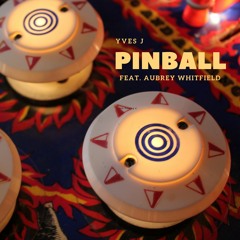 Pinball feat. Aubrey Whitfield (Yves J Remix)