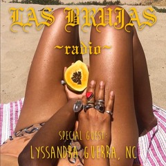 Las Brujas Radio - Ep15 - Native Palms Nutrition w/ Lyssandra Guerra