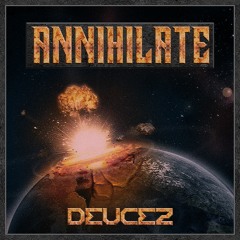 Deucez - "Annihilate" (Free Download)
