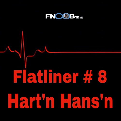 Hart`n Hans`n for Flatliner # 8