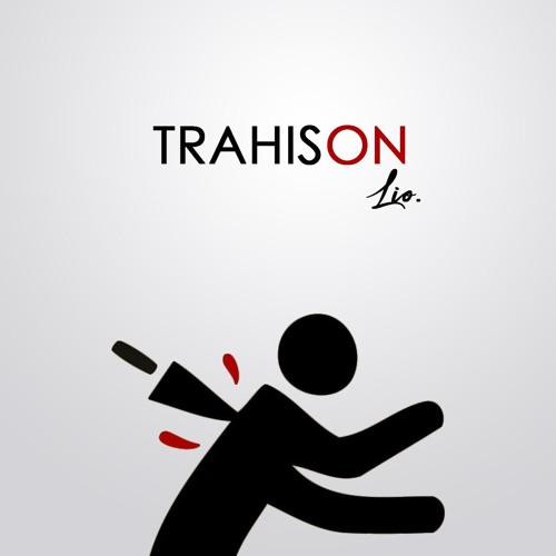 Lio Trahison By Ts Truchagang