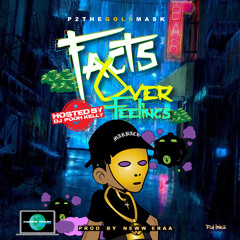 P2THEGOLDMASK - FOF🌹 (Facts Over Feelings) Prod. @newweraa **DJPoohKelly Exclusive**
