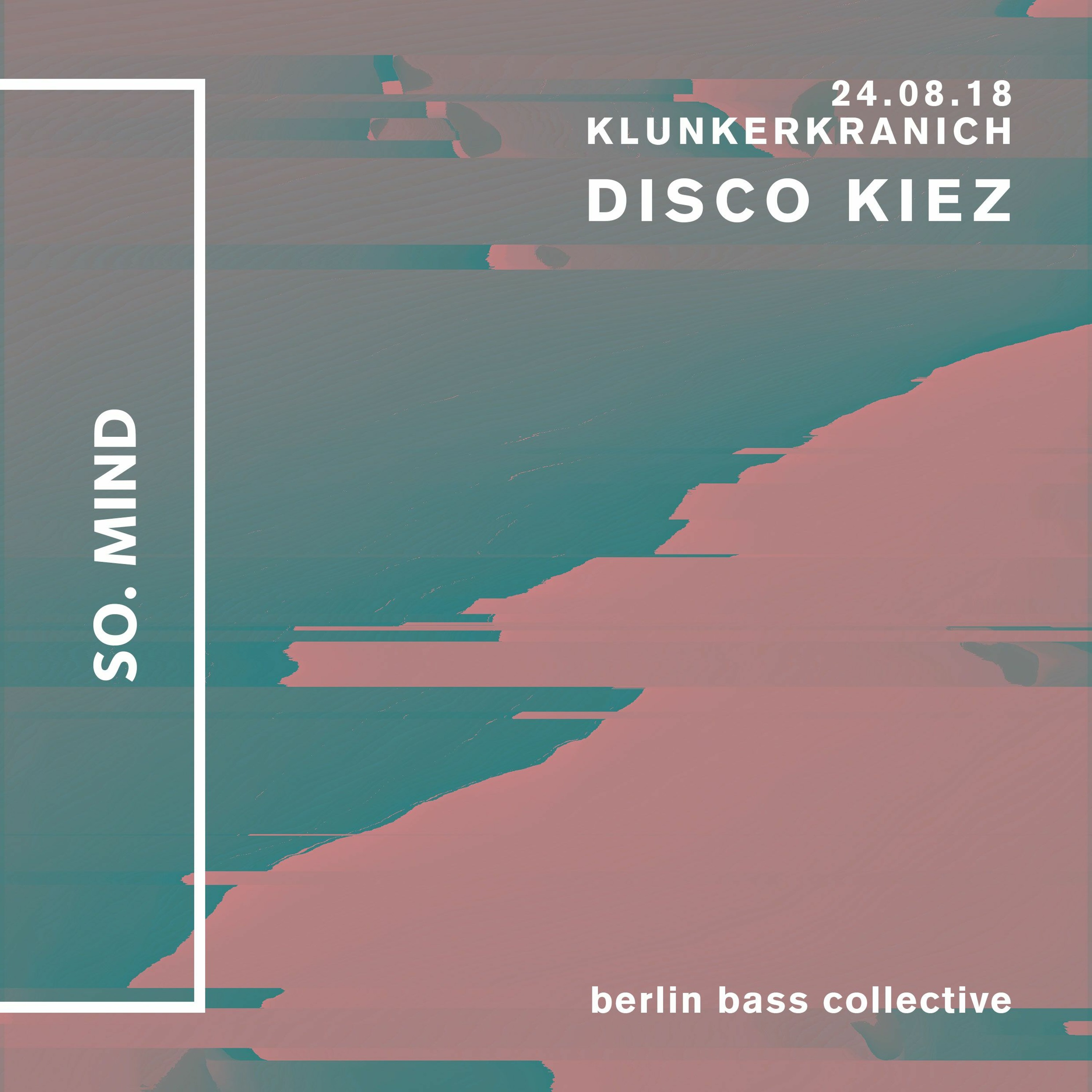 so. mind live at Disco Kiez (24.08.18) @ Klunkerkranich Berlin episode artwork