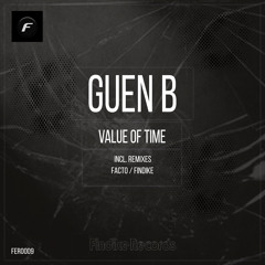 Guen B - Value of Time (Facto Remix)