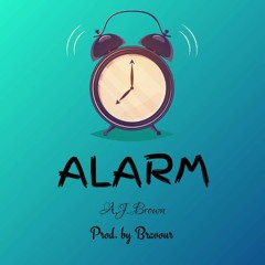 AJ Brown_Alarm_prod. Bravour