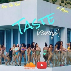 P-FLIPPA ft. Eric The Red - Taste Remix