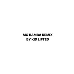 MO BAMBA REMIX <3