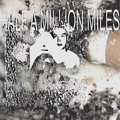 Half a million miles