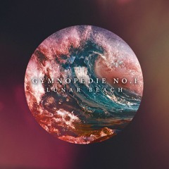 Gymnopédie No. 1 (Lunar Beach Version)