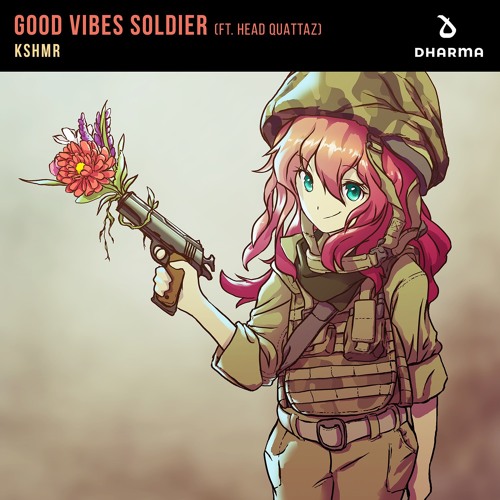 Good Vibes Soldier  -  KSHMR