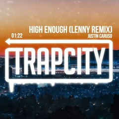 Justin Caruso Ft. Rosie Darling - High Enough (LENNY Remix) [Lyrics]