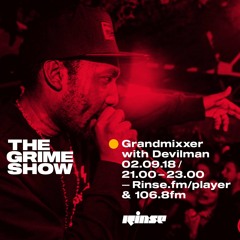 The Grime Show: Grandmixxer with Devilman & Fiasqo - 2nd September 2018