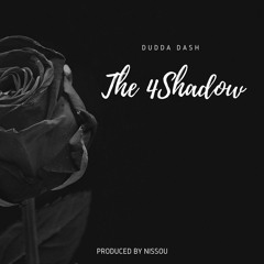 The 4Shadow (Prod. By Nissou)