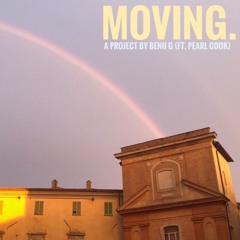 MOVING.(ft. Pearl Cook)