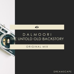 Dalmoori - The Untold Old Backstory [TUOB 400 Anthem] (Original Mix) [FREE DOWNLOAD!]