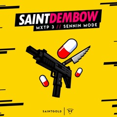 SAINT DEMBOW MXTP 3 // SENNIN MODE