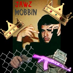 Jawz- Mobbin