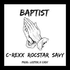 Baptist - LIL REXXO / Rocstar / Savy   [Prod. Lezter x Cxdy]