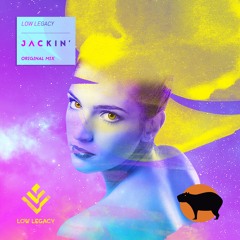 Low Legacy - Jackin' (Original Mix)