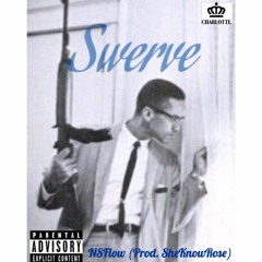 Swerve (Prod. SheKnowRose)