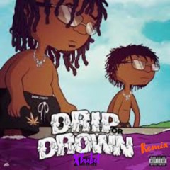 Dripordrown (remix)