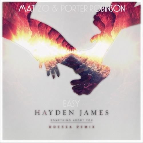 Odesza x Porter Robinson - Something About You vs Easy (Ishyaboi Edit)