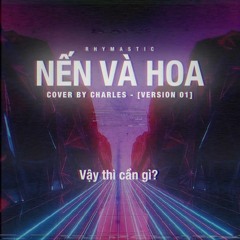NẾN VÀ HOA - Cover  [ Hiphop/ Trap Edition ]