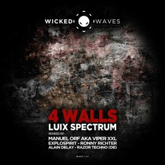Luix Spectrum - 4 Walls (Original Mix) [Wicked Waves Recordings]