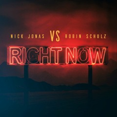 Right Now - Nick Jonas, Robin Schulz | Cover
