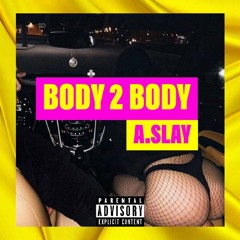 Body 2 Body (Prod. By Jeejuh Beats)