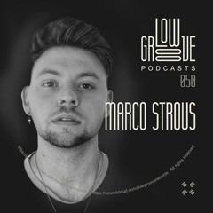 PODCAST #50 LOW GROOVE RECORDS - MARCO STROUS