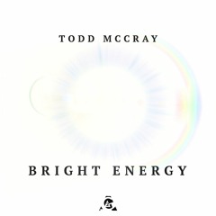 Bright Energy - Todd McCray