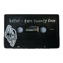 Keljet - Tape Twenty Four