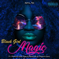 Black Girl Magic (Feat MoMo & Leigh Merlz)