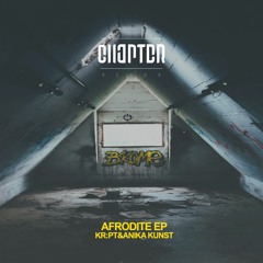 Kr:pt - Afrodite Ep. Anika Kunst Remix. Chapter 6.5
