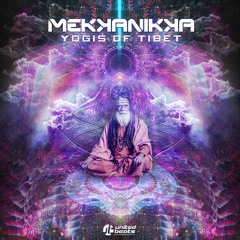 Mekkanikka - Yogis Of Tibet (Preview) Out September 17th 2018
