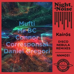 PRÈMIÉRE: Kairós - Lost In Orión (Corresponsal Remix) [Night Noise]