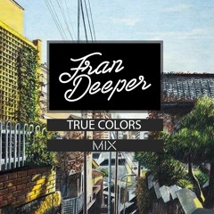 Fran Deeper - TRUE COLORS - Spa In Disco September Mix