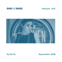 SUNANDBASS Podcast #75 - DJ Strife