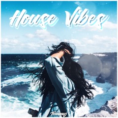 HOUSE VIBES (FREE DL)