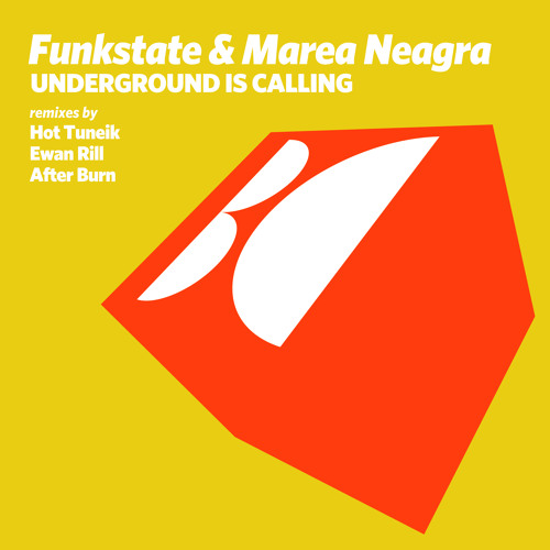 Funkstate & Marea Neagra - Underground Is Calling (After Burn Remix)