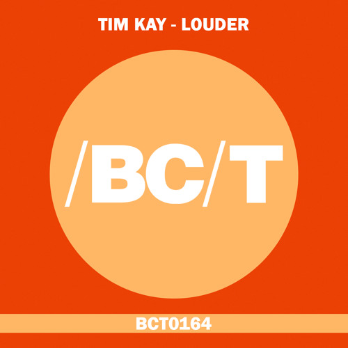 Tim Kay - Louder (Original Mix)