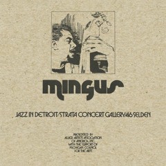 Charles Mingus - Jazz in Detroit / Strata Concert Gallery / 46 Selden (Album Sampler)